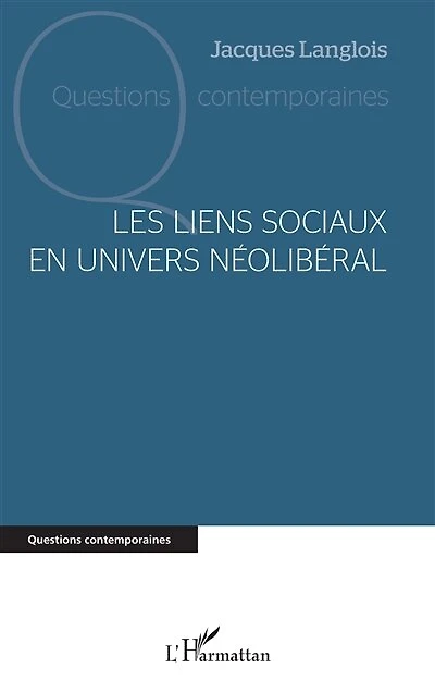 Les liens sociaux en univers néolibéral