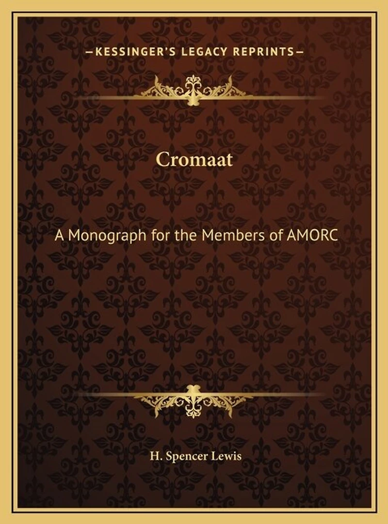 Cromaat: A Monograph for the Members of AMORC