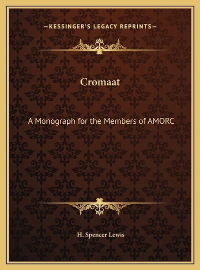 Cromaat: A Monograph for the Members of AMORC