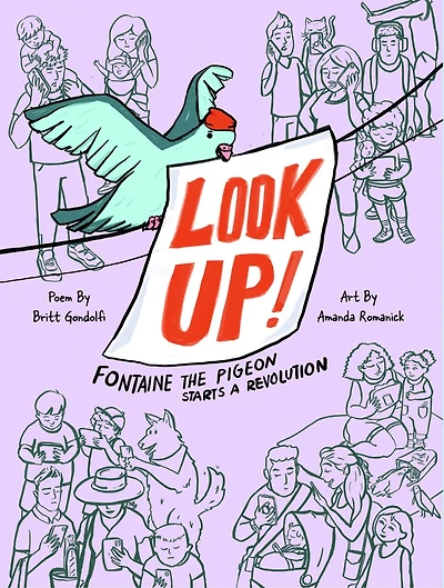 Look Up!: Fontaine the Pigeon Starts a Revolution