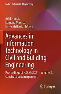 Advances in Information Technology in Civil and Building Engineering: Proceedings of ICCCBE 2024 - Volume 3: Construction Management