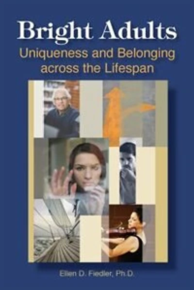 Bright Adults: Uniqueness and Belonging across the Lifespan