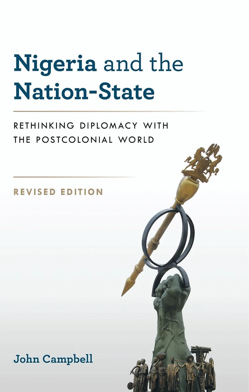 Nigeria and the Nation-State: Rethinking Diplomacy with Postcolonial World