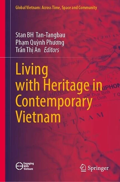 Living with Heritage Contemporary Vietnam