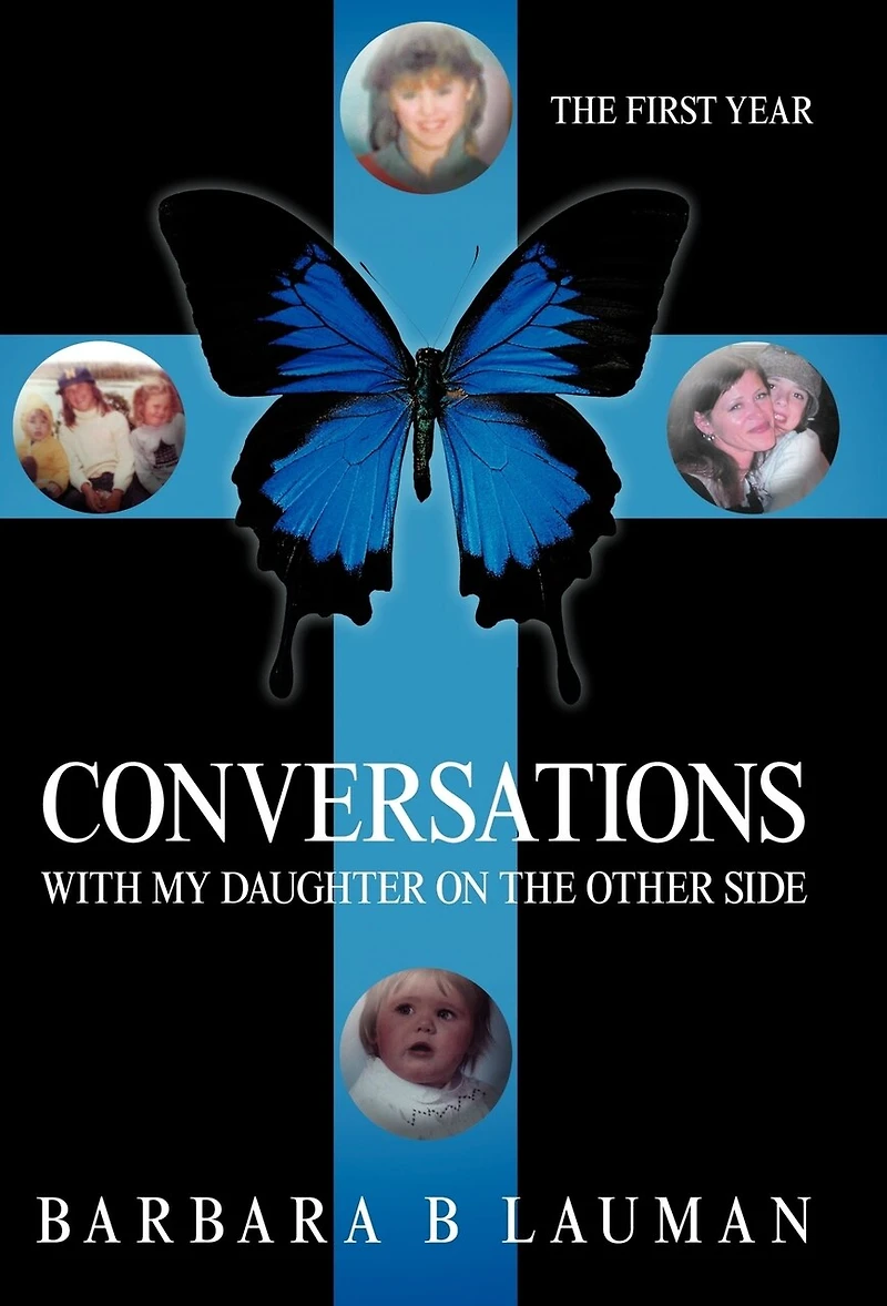 Conversations with My Daughter on The Other Side: First Year