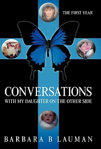 Conversations with My Daughter on The Other Side: First Year