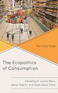 The Ecopolitics of Consumption: Food Trade