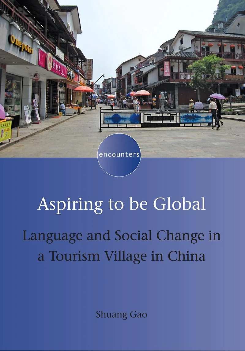 Aspiring to be Global: Language and Social Change a Tourism Village China