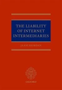 The Liability of Internet Intermediaries