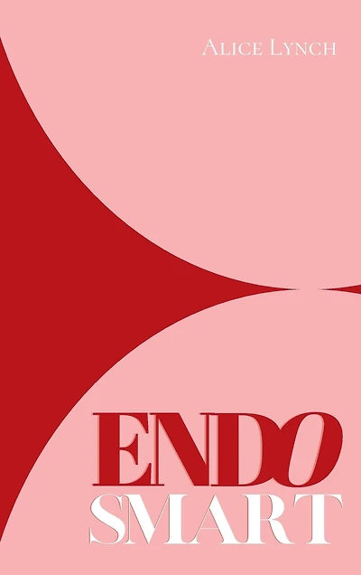 Endo Smart: A Guide to Understanding and Managing Your Health