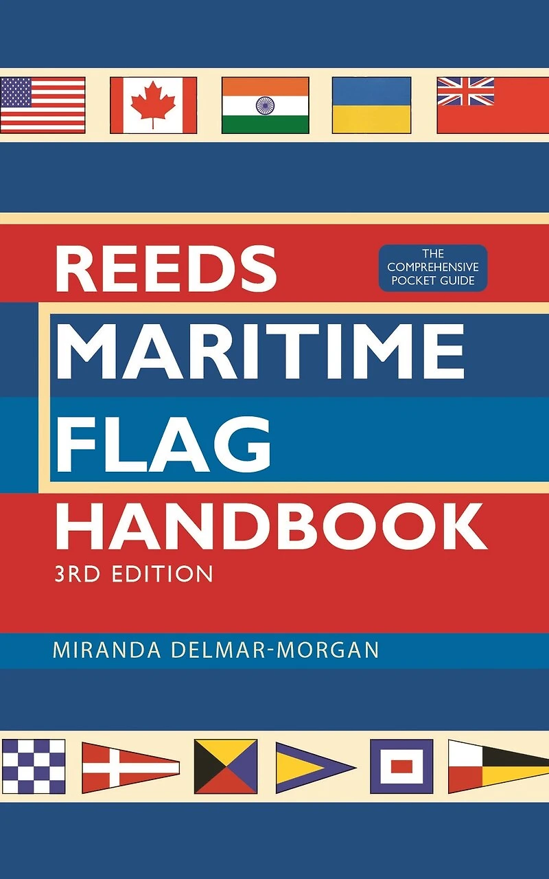 Reeds Maritime Flag Handbook 3rd edition: The Comprehensive Pocket Guide