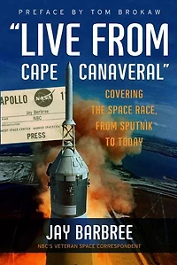 "Live from Cape Canaveral": Covering the Space Race, Sputnik to Today