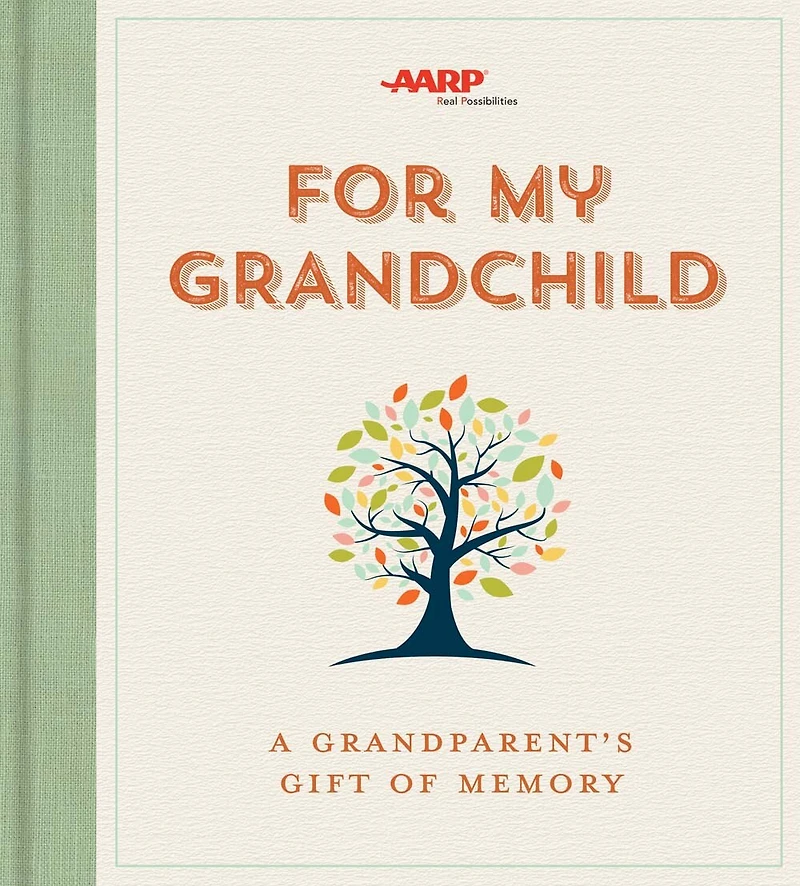 For My Grandchild: A Grandparent's Gift Of Memory