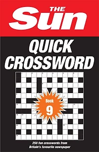 The Sun Quick Crossword Book 9: 250 fun crosswords from Britain’s favourite newspaper