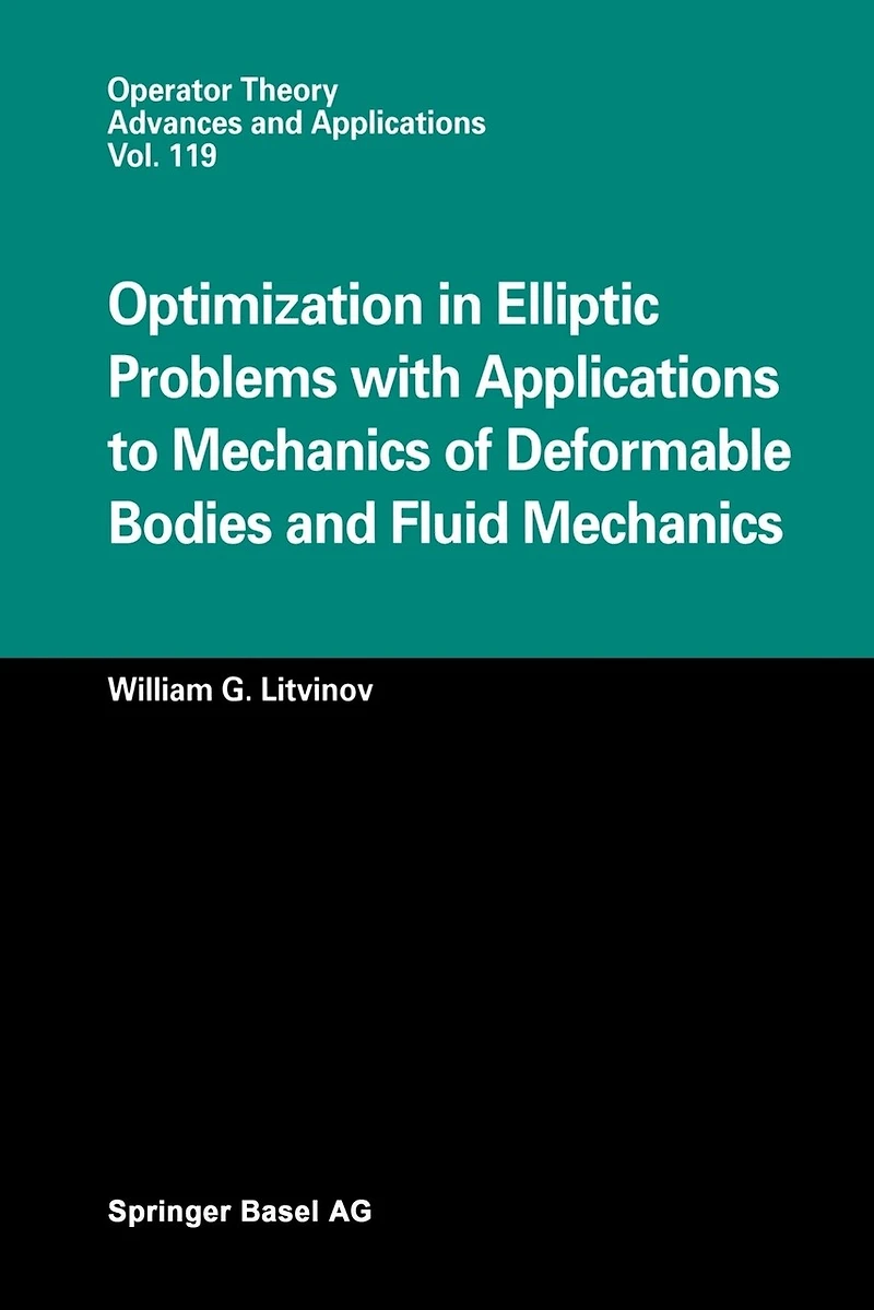 Optimization Elliptic Problems with Applications to Mechanics of Deformable Bodies and Fluid