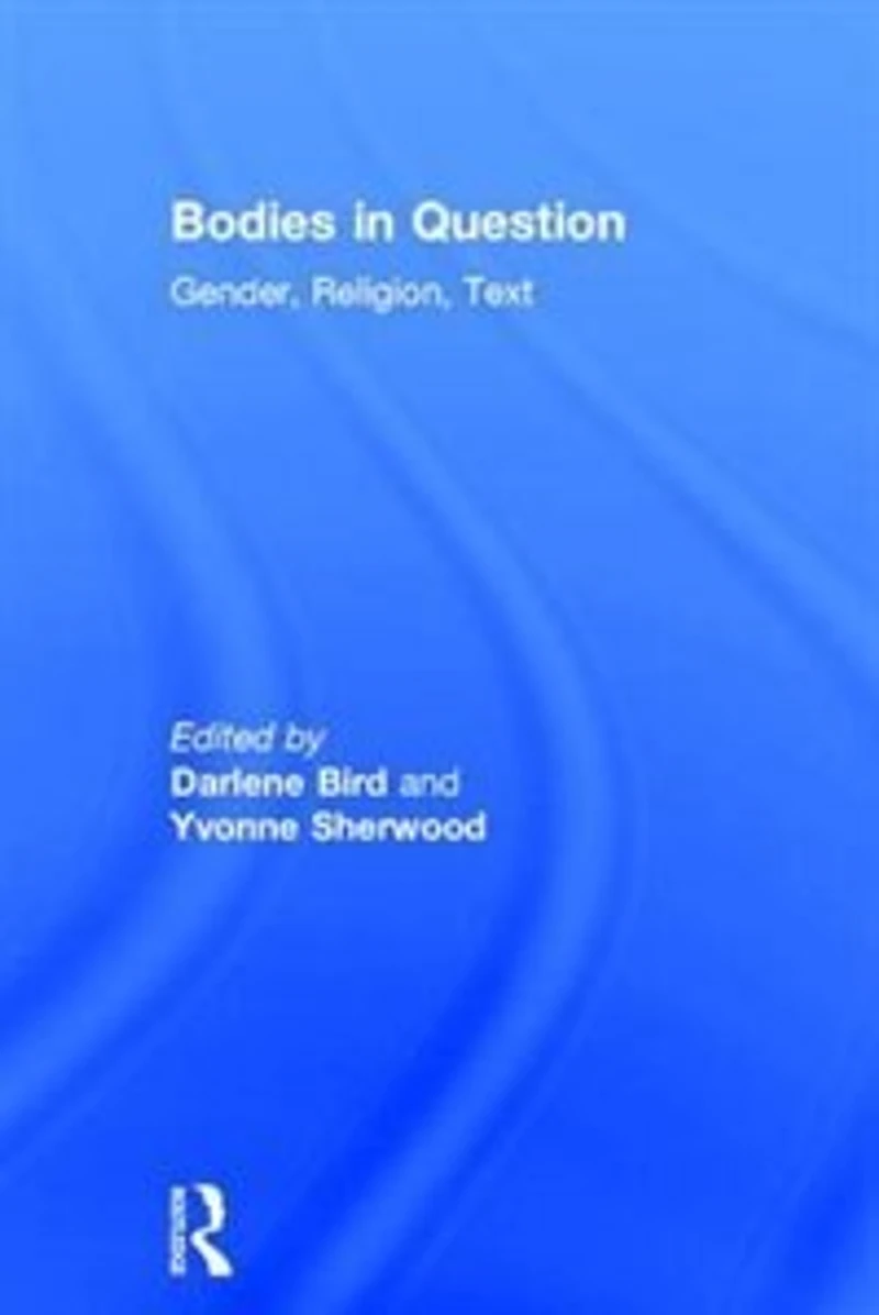 Bodies Question: Gender, Religion, Text