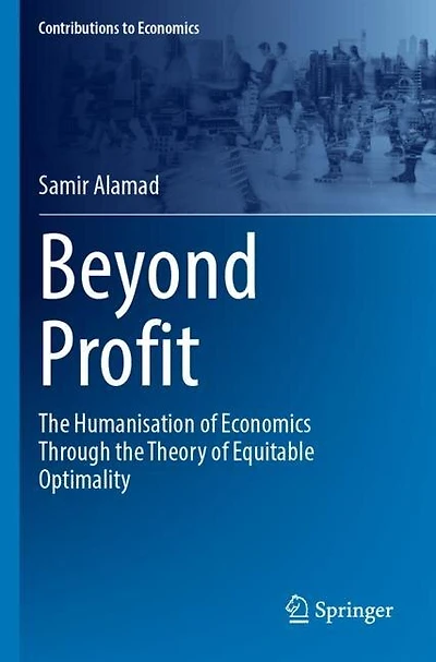 Beyond Profit: The Humanisation of Economics Through the Theory of Equitable Optimality