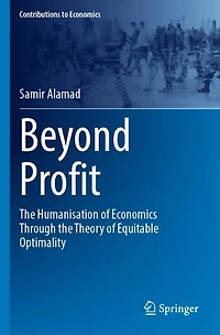 Beyond Profit: the Humanisation of Economics Through Theory Equitable Optimality