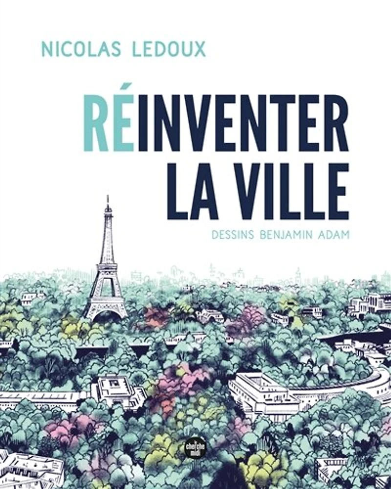 Réinventer la ville