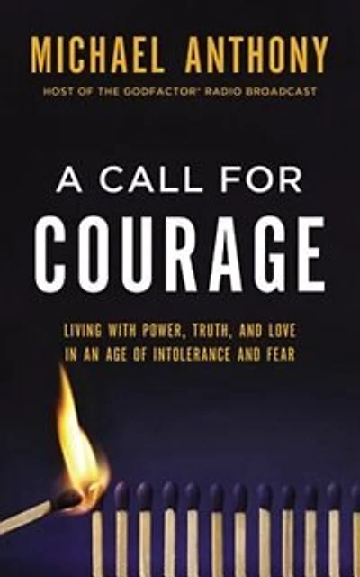 A Call For Courage: Living With Power, Truth