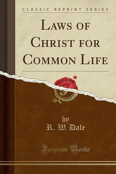 Laws of Christ for Common Life (Classic Reprint)