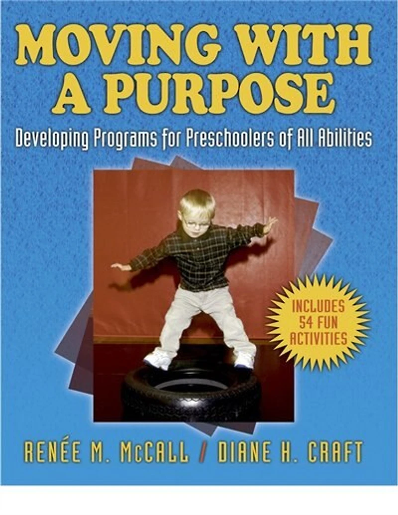 Moving With A Purpose: Developing Programs For Preschoolers Of All Abilities