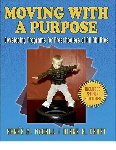 Moving With A Purpose: Developing Programs For Preschoolers Of All Abilities