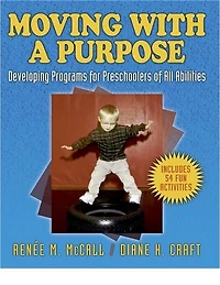 Moving With A Purpose: Developing Programs For Preschoolers Of All Abilities