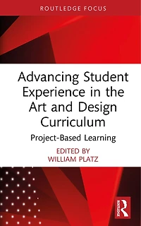 Advancing Student Experience the Art and Design Curriculum: Project-Based Learning