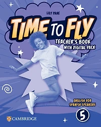 Time to Fly Level 5 Teacher's Book with Digital Pack English for Spanish Speakers