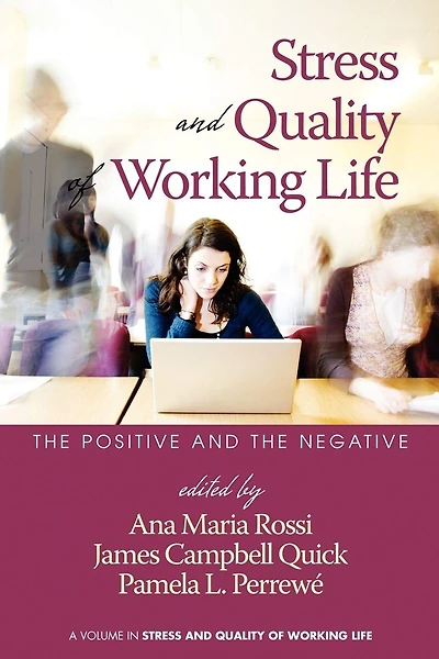 Stress and Quality of Working Life: The Positive Negative