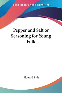 Pepper and Salt or Seasoning for Young Folk