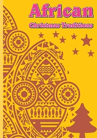 African Christmas Traditions - Readgroofy