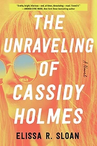 UNRAVELING OF CASSIDY HOLMES: A Novel