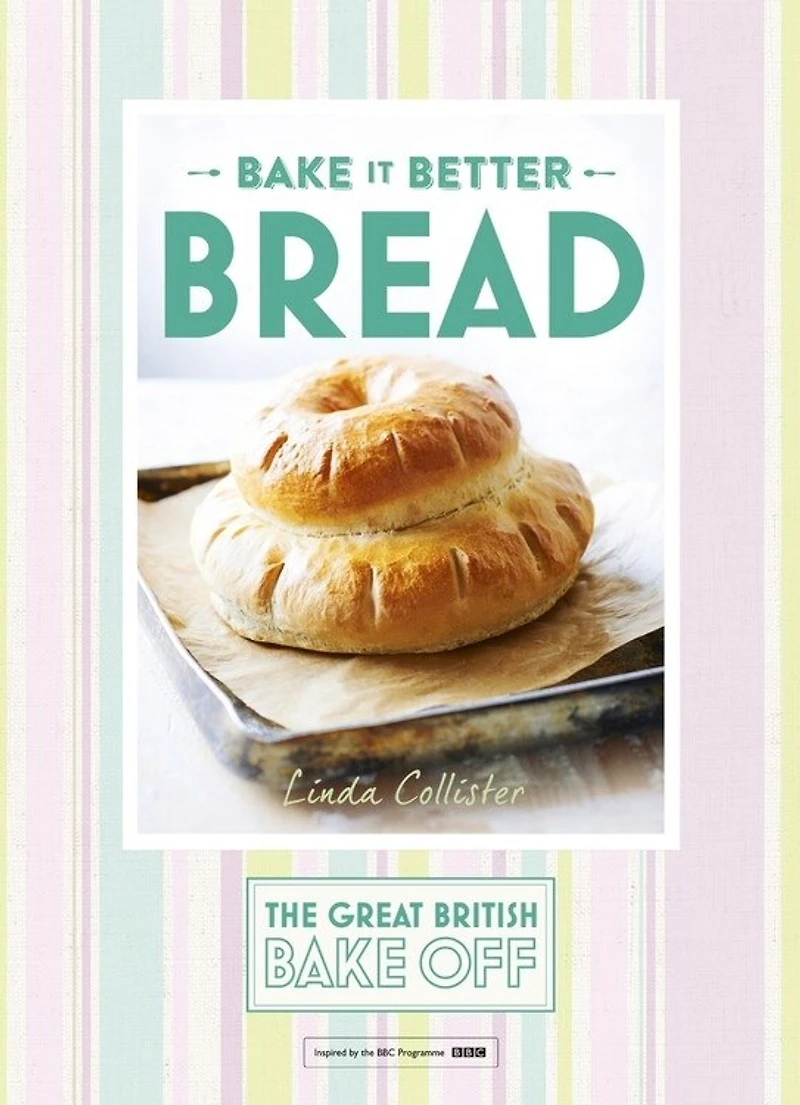 Great British Bake Off – it Better (No.4): Bread