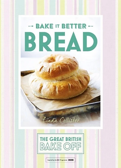 Great British Bake Off – it Better (No.4): Bread