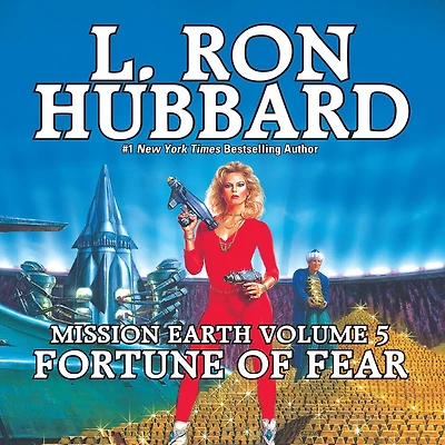 Mission Earth Volume 5: Fortune of Fear: 5