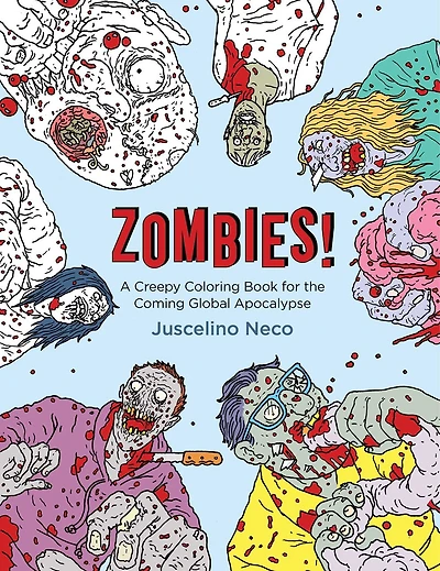 Zombies!: A Creepy Coloring Book for the Coming Global Apocalypse