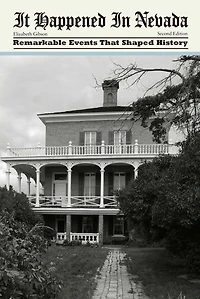 It Happened Nevada: Remarkable Events that Shaped History
