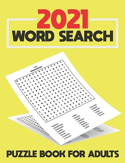 2021 Word Search Puzzle Book For Adults: Large Print Word Search Book for Seniors, Adults and all other Puzzle Fans - Word Search With Over 125 Puzzles to Enjoy