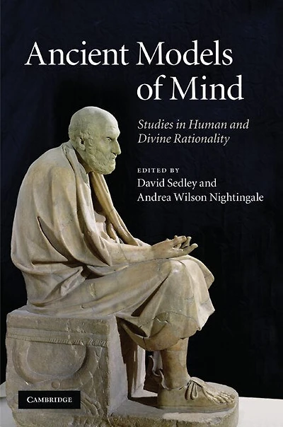 Ancient Models of Mind: Studies Human and Divine Rationality