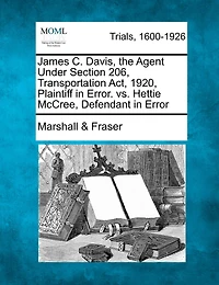 James C. Davis, The Agent Under Section 206, Transportation Act, 1920, Plaintiff In Error. Vs. Hettie Mccree, Defendant In Error