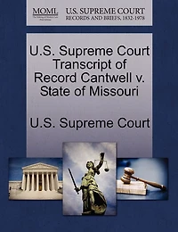 U.s. Supreme Court Transcript Of Record Cantwell V. State Of Missouri