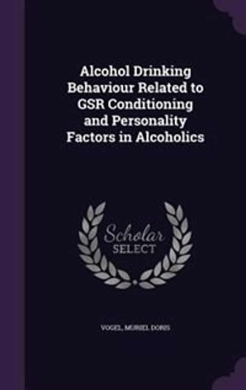 Alcohol Drinking Behaviour Related to GSR Conditioning and Personality Factors in Alcoholics