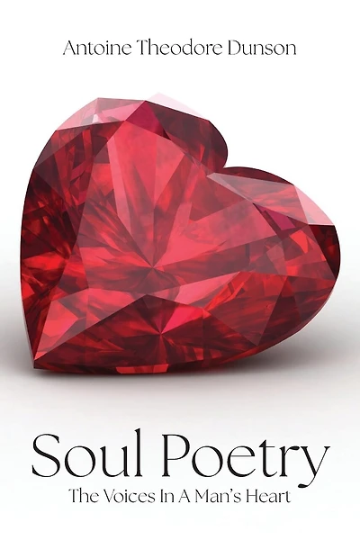 Soul Poetry: The Voices in a Man's Heart
