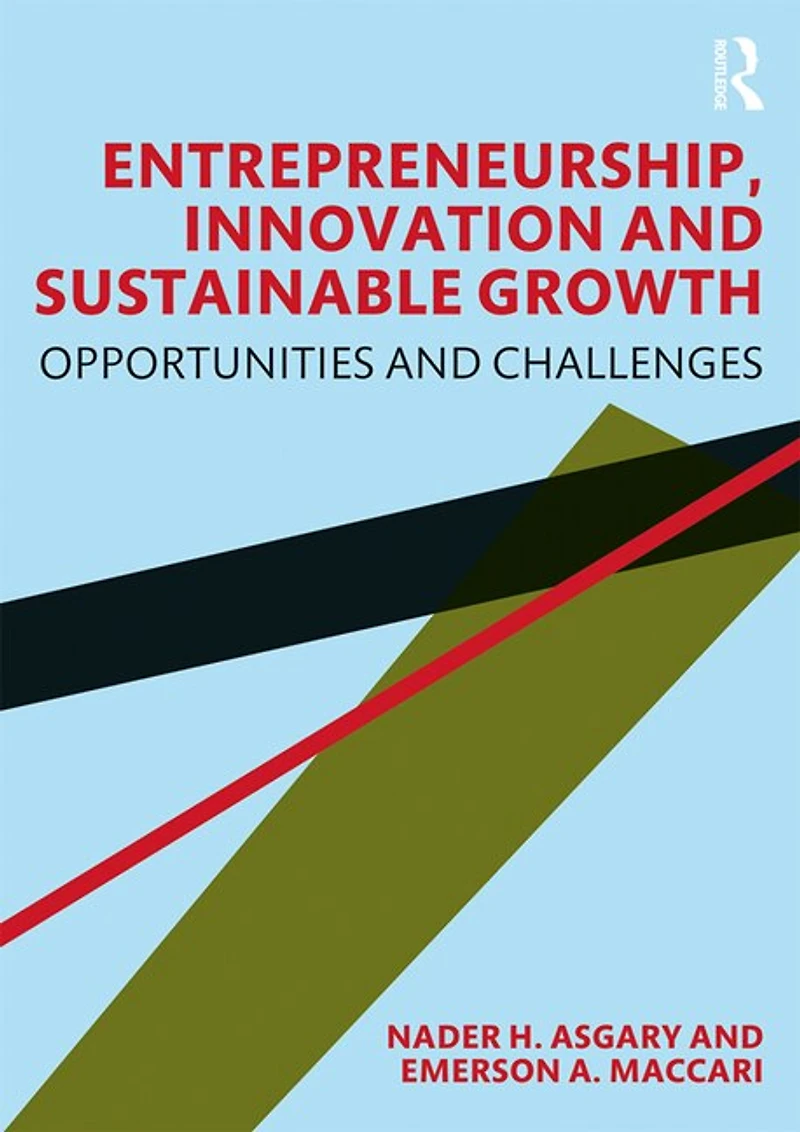 Entrepreneurship, Innovation, and Sustainable Growth: Theory, Policy, Practice