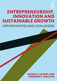 Entrepreneurship, Innovation, and Sustainable Growth: Theory, Policy, Practice