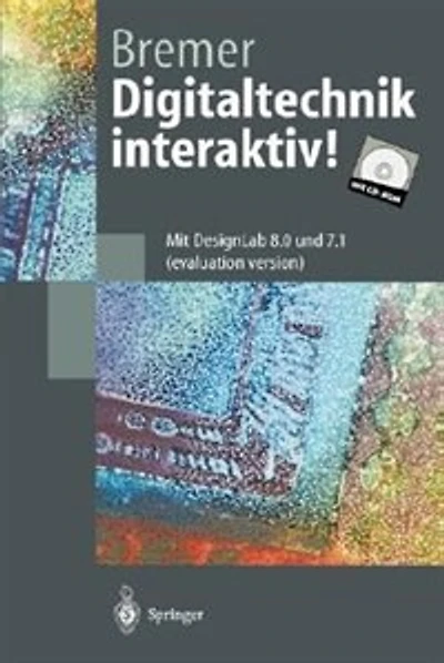 Digitaltechnik interaktiv!: Mit DesignLab 8.0 und 7.1 (evaluation version)