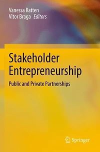 Stakeholder Entrepreneurship: Public and Private Partnerships