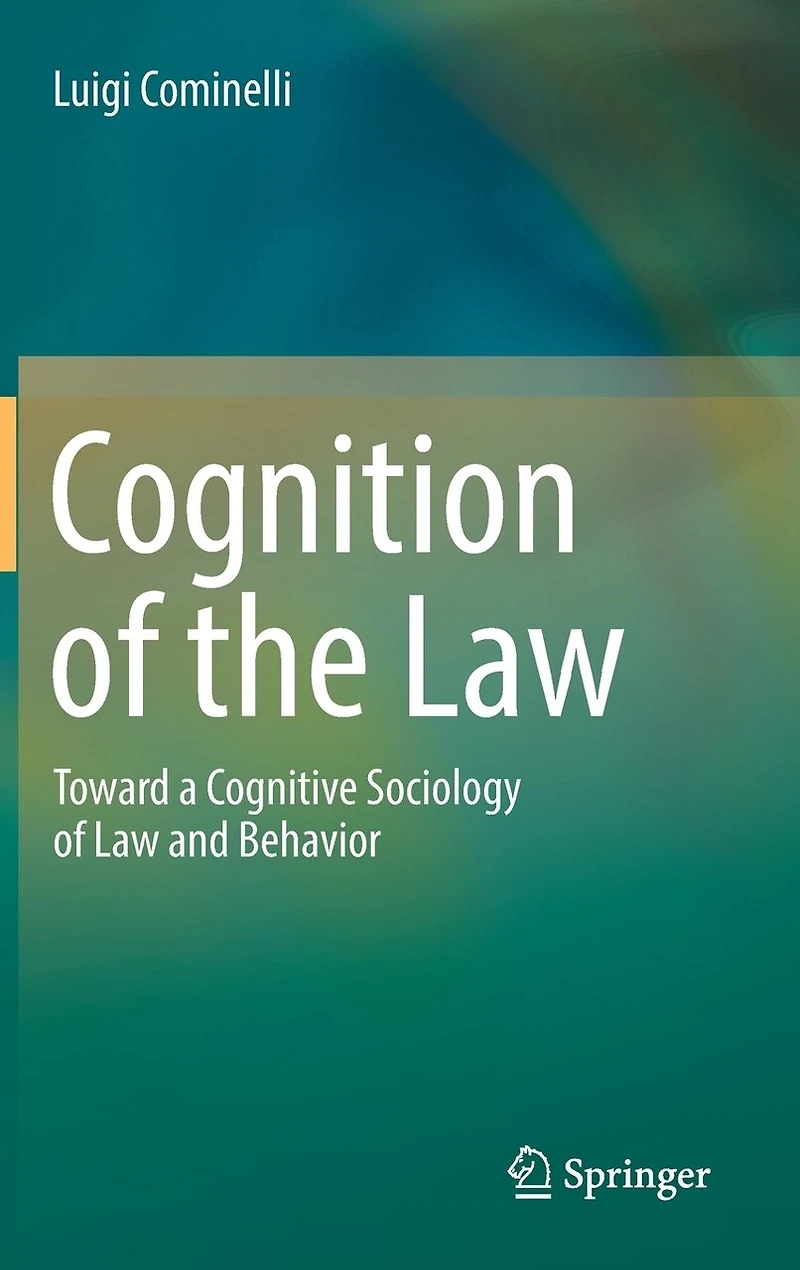 Cognition of the Law: Toward a Cognitive Sociology Law and Behavior